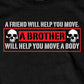 Hot Leathers GSB298 Men’s ‘A Brother Will Help You Move A Body’ Black Short Sleeve T-Shirt