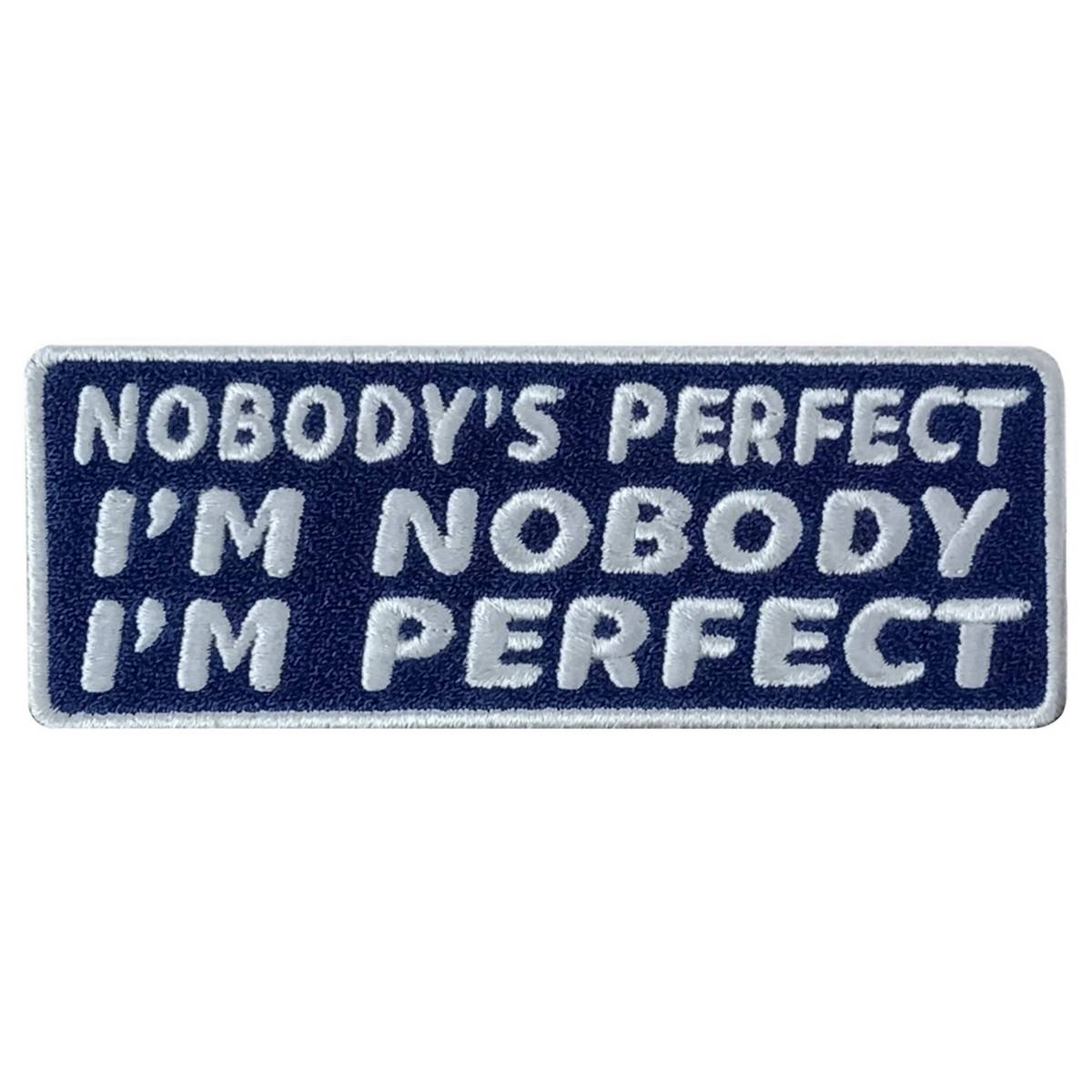 Hot Leathers Nobodys Perfect 4" X 2" Embroidered Patch PPW1124