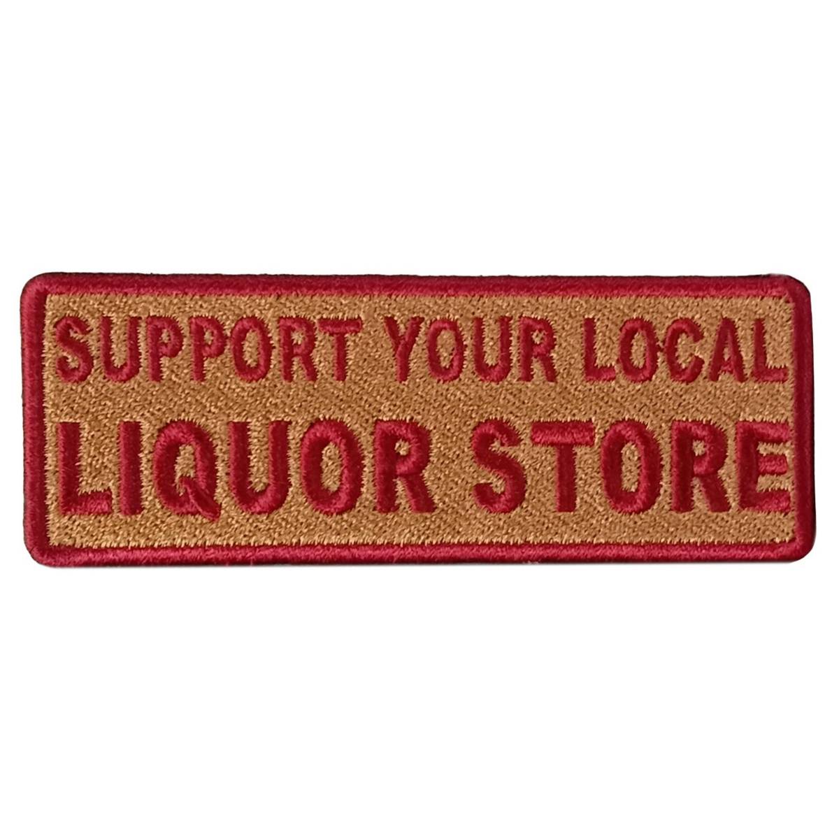 Hot Leathers Support Liquor Store 4" X 2" Embroidered Patch PPW1139