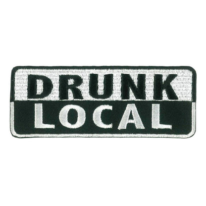 Hot Leathers Drunk Local Embroidered Patch Ppw1226 PPW1226