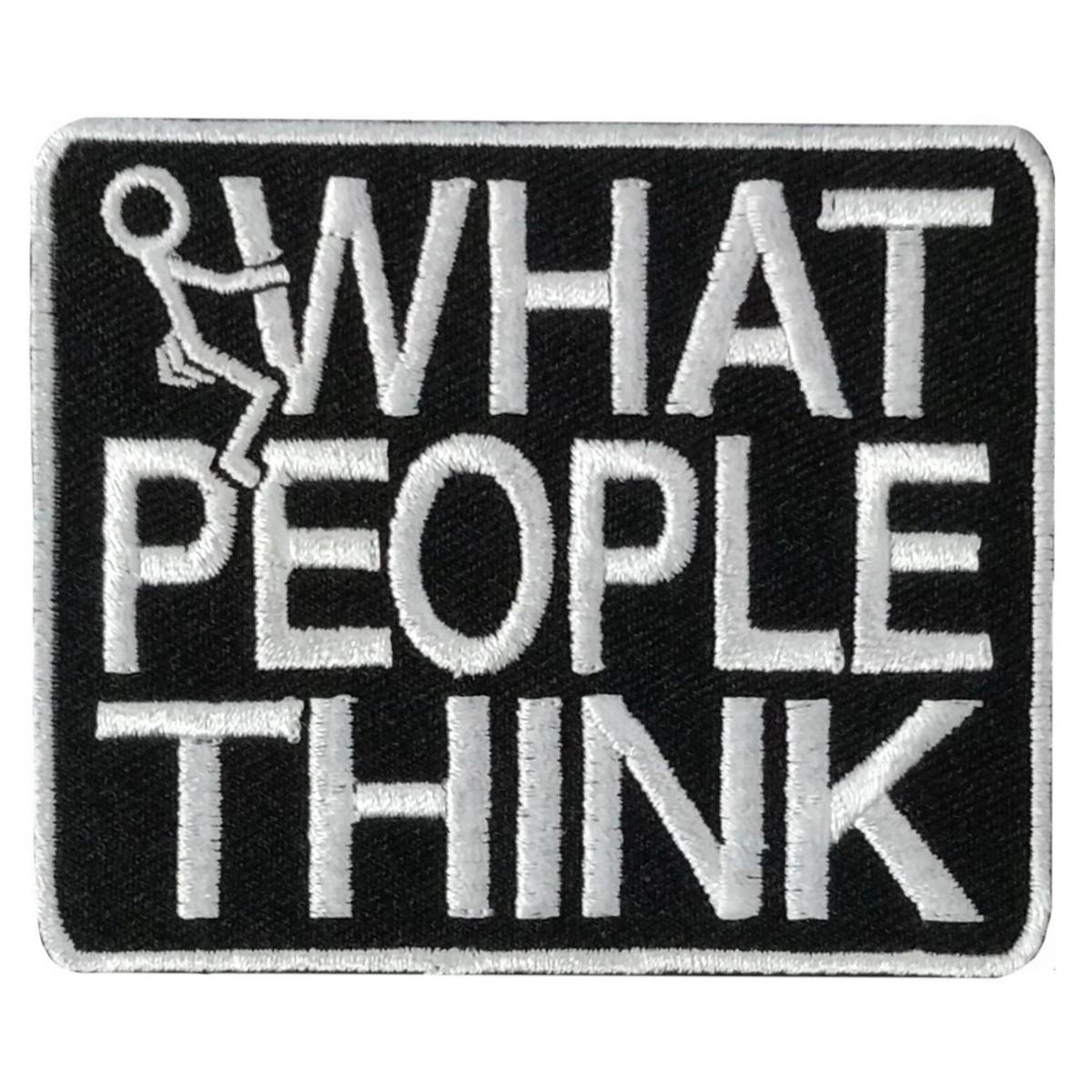 Hot Leathers What People Think 3 X 2.5" Embroidered Patch PPW1300